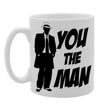 You The Man   Printed Tea Coffee Ceramic  Mg200 - Funny Printed Coffee Mug - Great Gift Idea