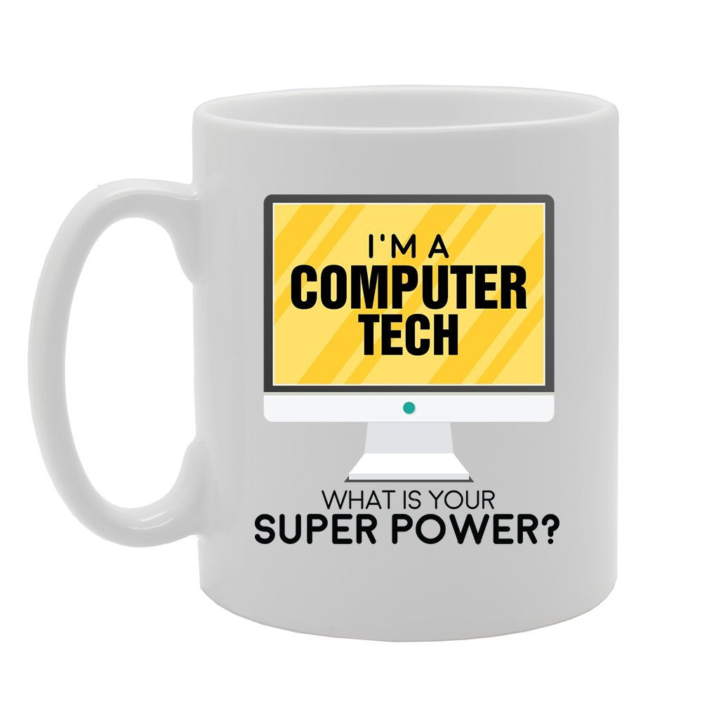 Geeky - I'M A Computer Tech What Is Your Superpower?   Printed Tea Coffee Ceramic  Mg3867 - Funny Printed Coffee Mug - Great Gift Idea