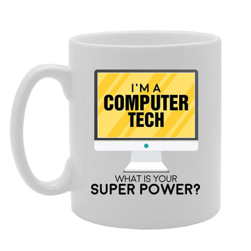 Geeky - I'M A Computer Tech What Is Your Superpower?   Printed Tea Coffee Ceramic  Mg3867 - Funny Printed Coffee Mug - Great Gift Idea