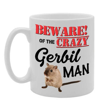 Beware!Of The Crazy Gerbil Man   Printed Tea Coffee Ceramic  Mg4645 - Funny Printed Coffee Mug - Great Gift Idea