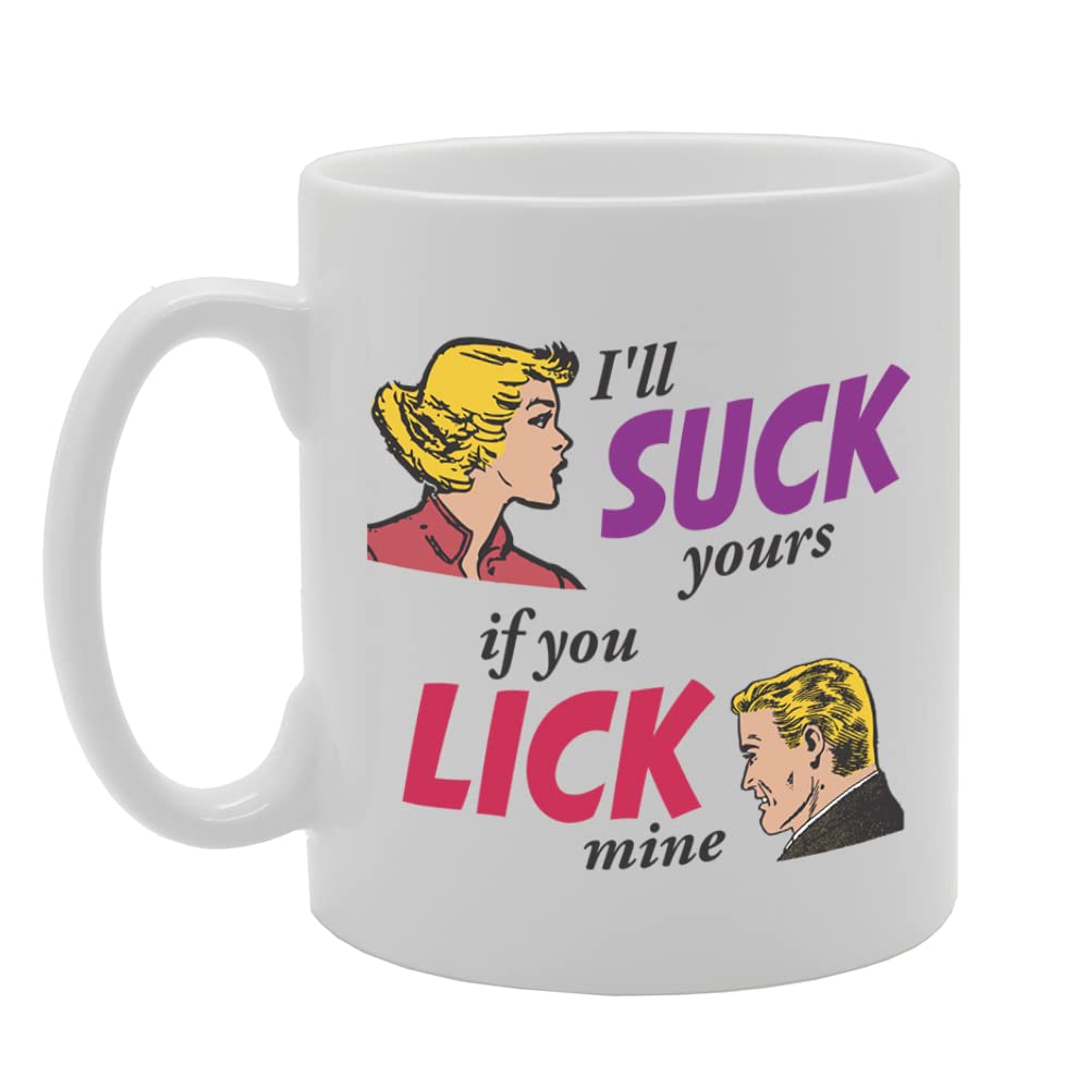 I’Ll Suck Yours   Printed Tea Coffee Ceramic  Mg5698 - Funny Printed Coffee Mug - Great Gift Idea