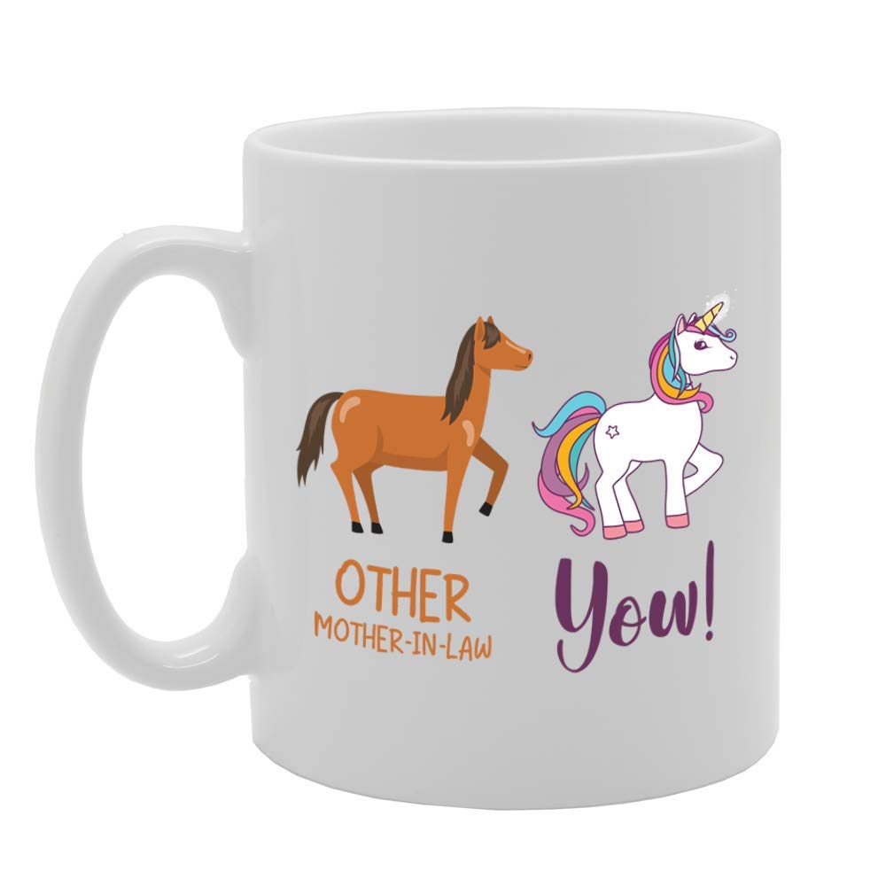Other Mother In Law Horse You Unicorn   Printed Tea Coffee Ceramic  Mg4790 - Funny Printed Coffee Mug - Great Gift Idea