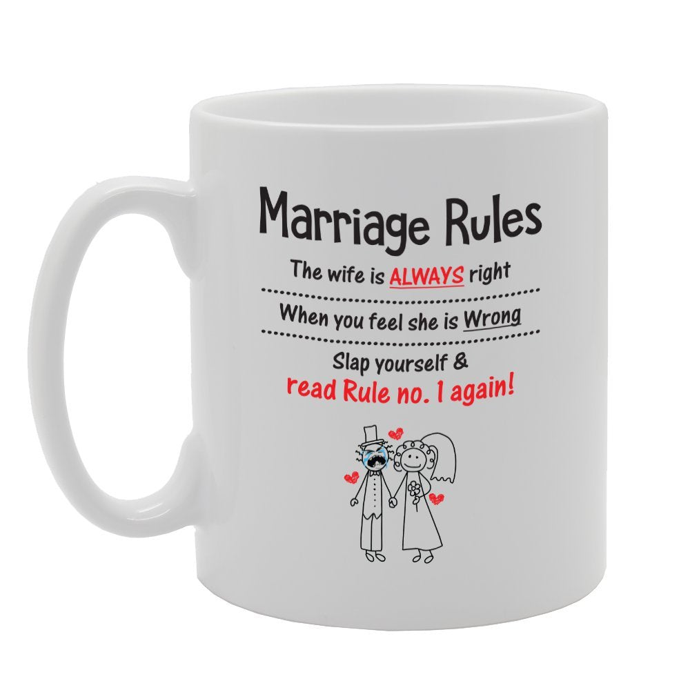 Marriage Rules The Wife Is Always Right   Printed Tea Coffee Ceramic  Mg3615 - Funny Printed Coffee Mug - Great Gift Idea