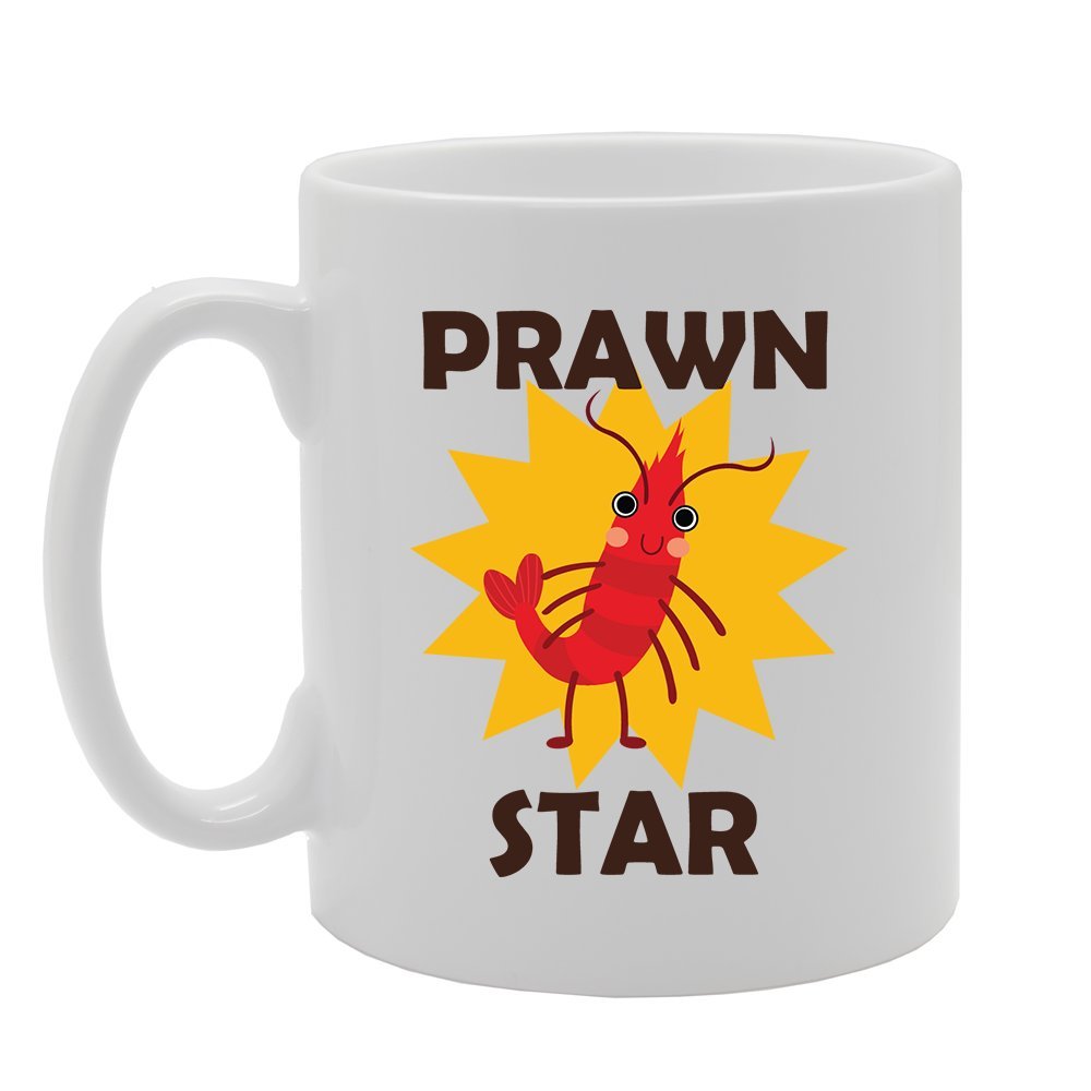 Prawn Star   Printed Tea Coffee Ceramic  Mg2325 - Funny Printed Coffee Mug - Great Gift Idea