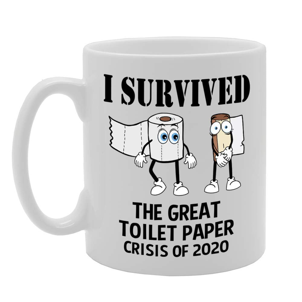 I Survived The Great Toilet Paper Crisis Of 2020   Printed Tea Coffee Ceramic  Mg4681 - Funny Printed Coffee Mug - Great Gift Idea