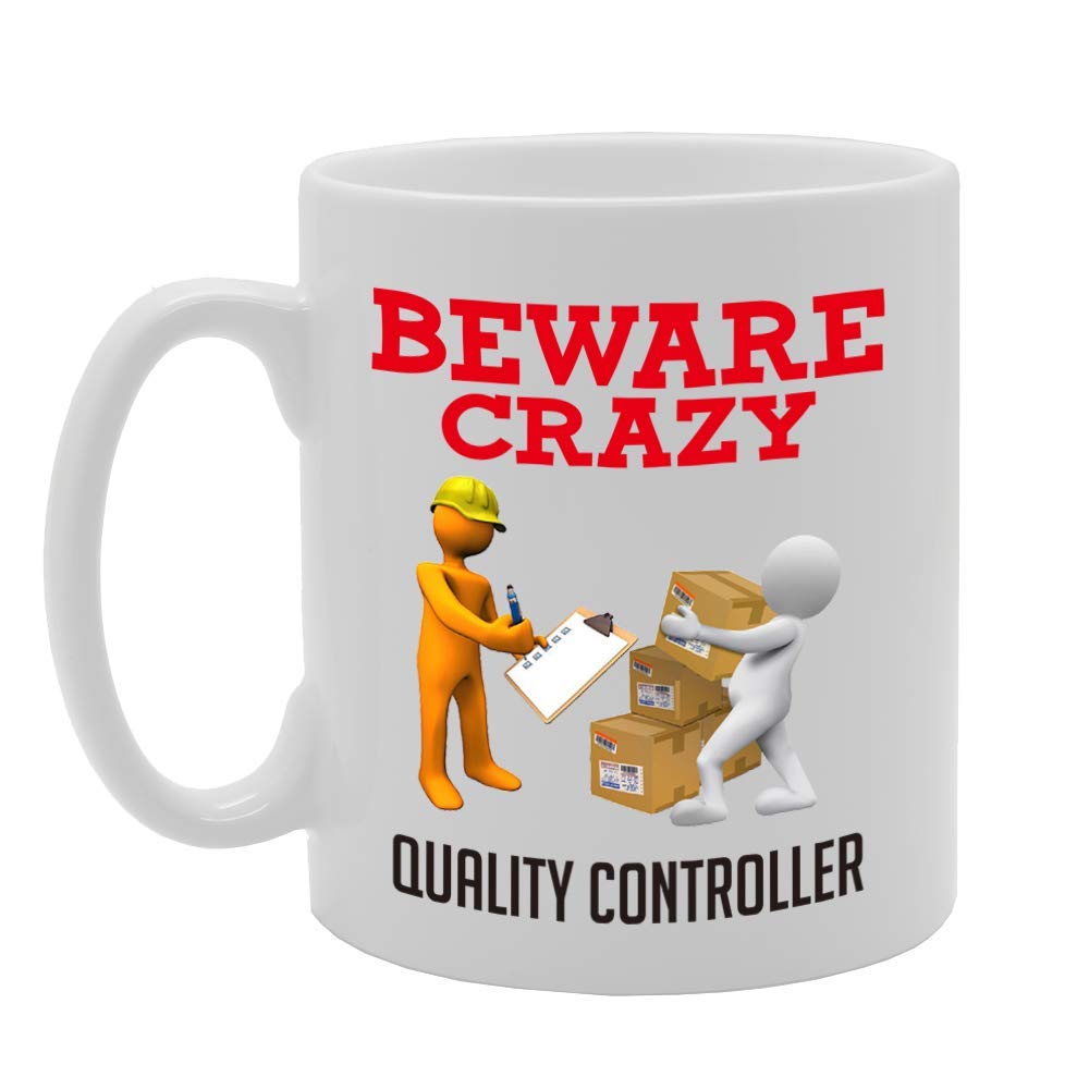 Beware Crazy Quality Controller   Printed Tea Coffee Ceramic  Mg4475 - Funny Printed Coffee Mug - Great Gift Idea
