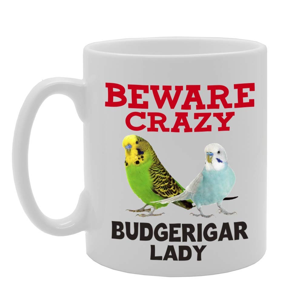 Beware Crazy Budgerigar Lady   Printed Tea Coffee Ceramic  Mg4440 - Funny Printed Coffee Mug - Great Gift Idea