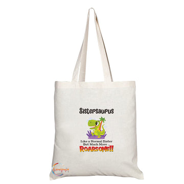 TB1497 Sistersaurus Like a Normal Sister but much more... Roarsome Novelty Present Gift Printed Eco-Friendly Stylish Long Handled Tote Shoulder Bag
