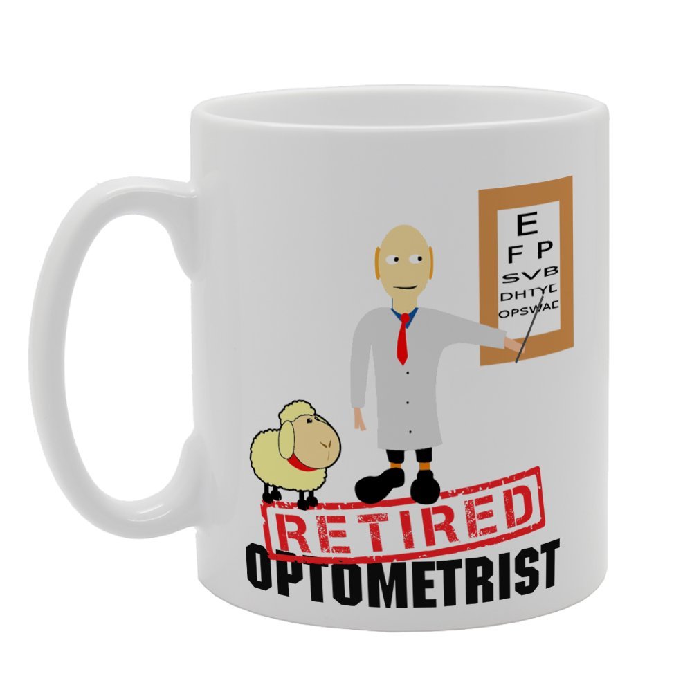 Retired Optometrist   Printed Tea Coffee Ceramic  Mg4013 - Funny Printed Coffee Mug - Great Gift Idea