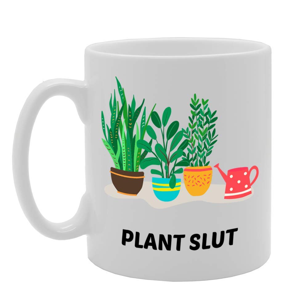 Plant Slut   Printed Tea Coffee Ceramic  Mg4728 - Funny Printed Coffee Mug - Great Gift Idea