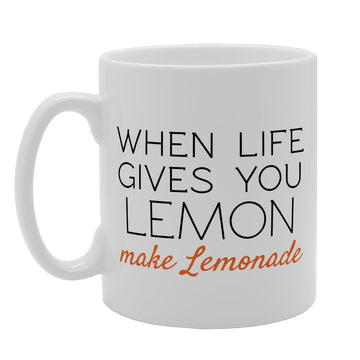 When Life Gives You Lemon Make Lemonade   Printed Tea Coffee Ceramic  Mg1584 - Funny Printed Coffee Mug - Great Gift Idea
