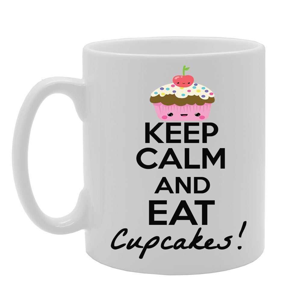 Keep Calm And Eat Cupcakes!   Printed Tea Coffee Ceramic  Mg348 - Funny Printed Coffee Mug - Great Gift Idea