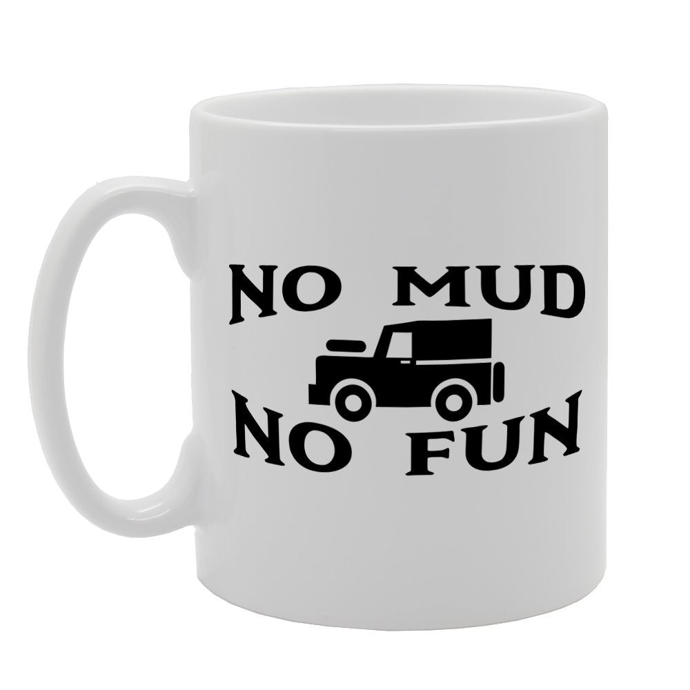 No Mud No Fun 4X Wheel Drive   Printed Tea Coffee Ceramic  Mg1592 - Funny Printed Coffee Mug - Great Gift Idea