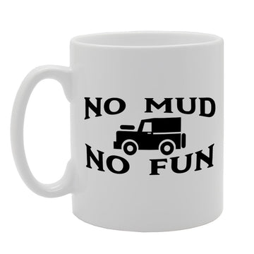 No Mud No Fun 4X Wheel Drive   Printed Tea Coffee Ceramic  Mg1592 - Funny Printed Coffee Mug - Great Gift Idea