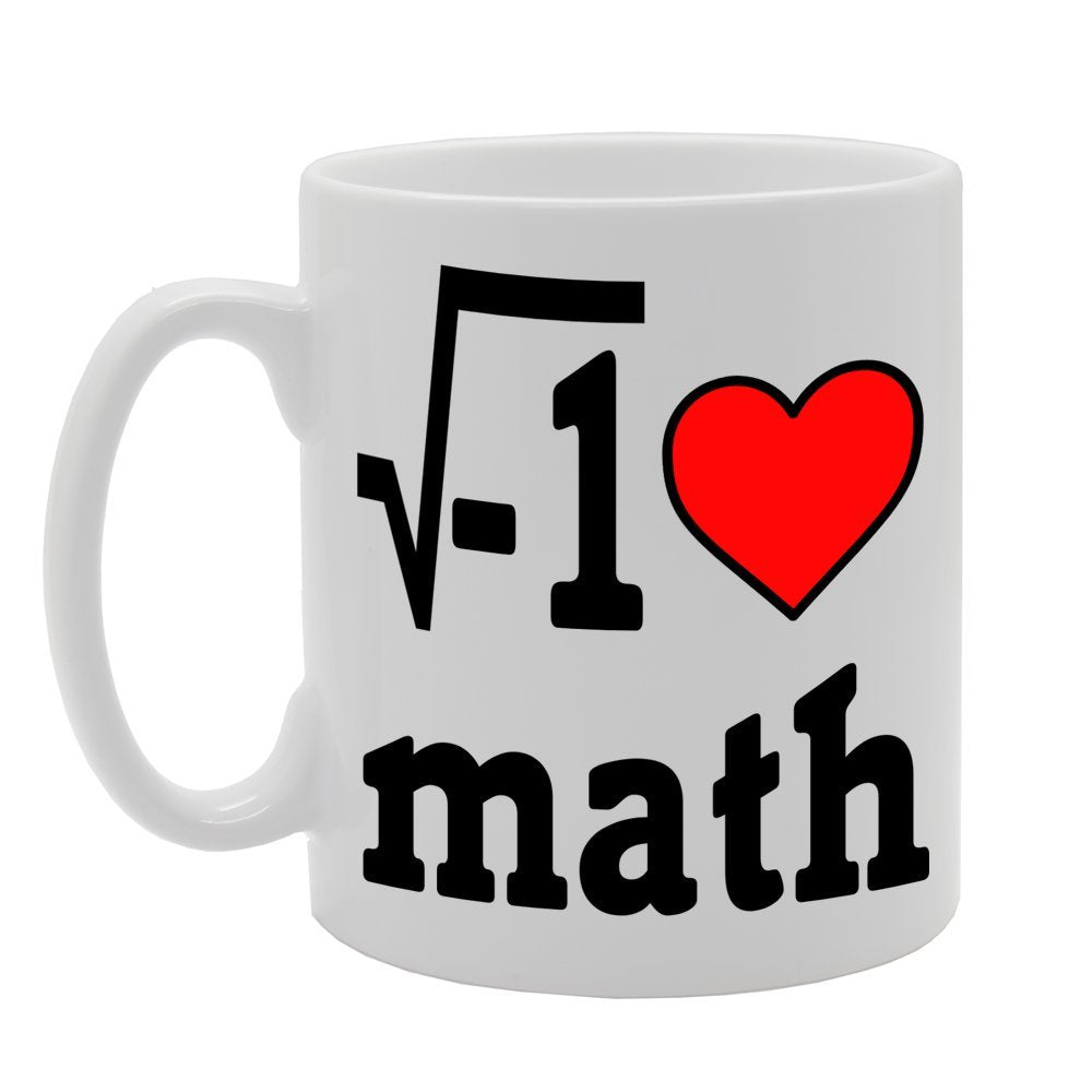 I Love Math/Funny   Printed Tea Coffee Ceramic  Mg514 - Funny Printed Coffee Mug - Great Gift Idea