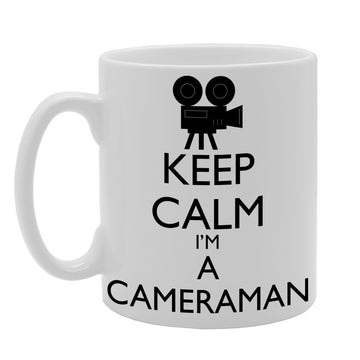 Keep Calm I'M A Cameraman   Printed Tea Coffee Ceramic  Mg445 - Funny Printed Coffee Mug - Great Gift Idea