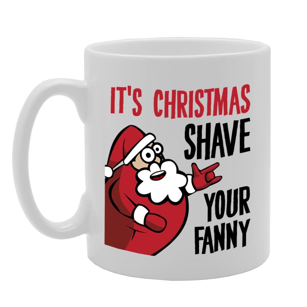 Santa Shave Your Fanny   Printed Tea Coffee Ceramic  Mg5619 - Funny Printed Coffee Mug - Great Gift Idea