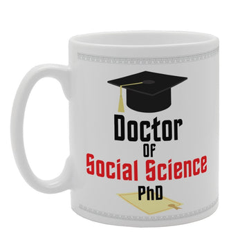 Doctor Of Social Science Phd   Printed Tea Coffee Ceramic  Mg4075 - Funny Printed Coffee Mug - Great Gift Idea