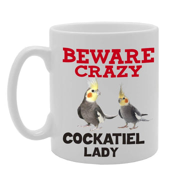 Beware Crazy Cockatiel Lady   Printed Tea Coffee Ceramic  Mg4442 - Funny Printed Coffee Mug - Great Gift Idea