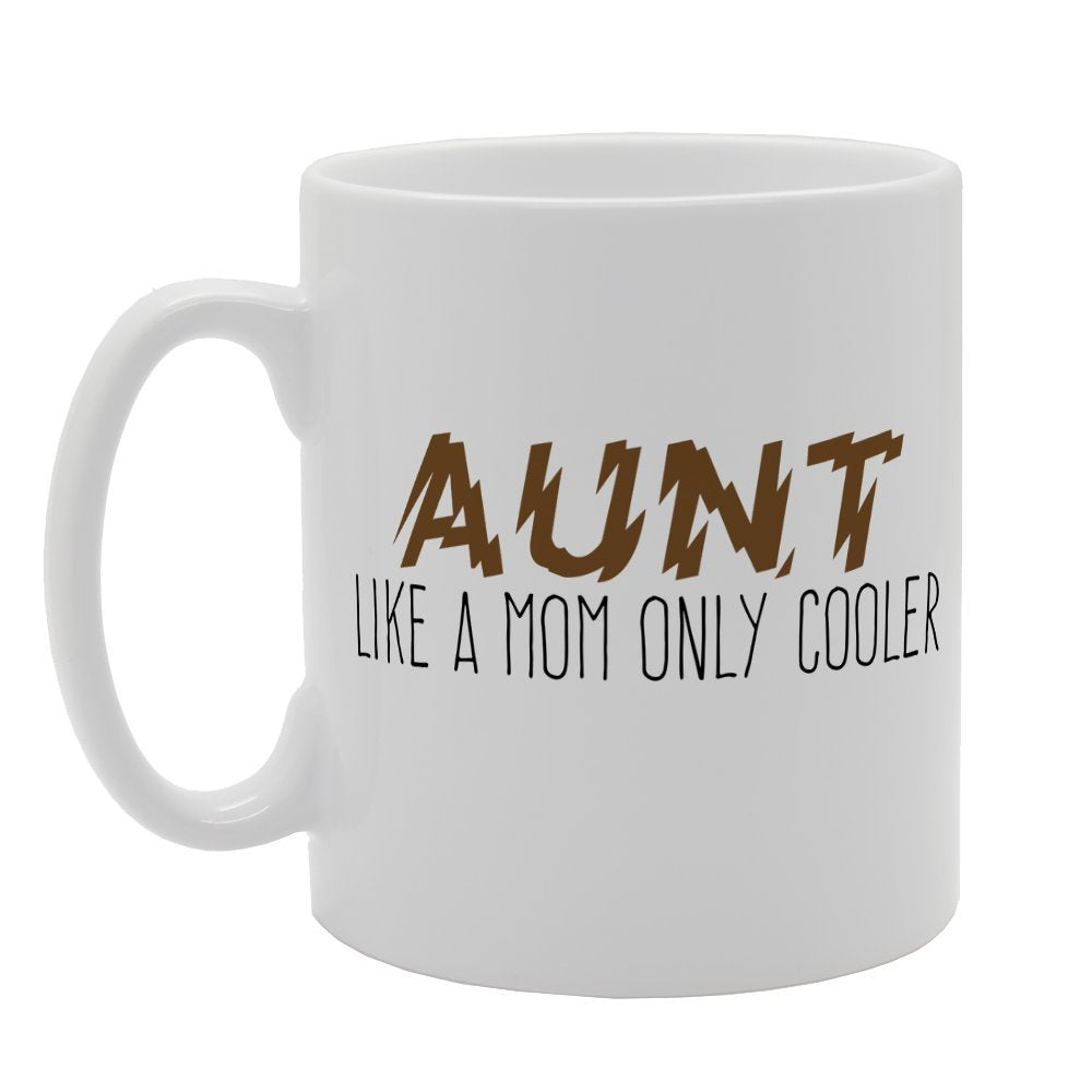 Aunt Like A Mom Only Cooler   Printed Tea Coffee Ceramic  Mg1241 - Funny Printed Coffee Mug - Great Gift Idea