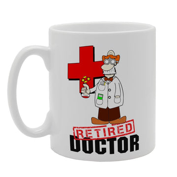 Retired Doctor   Printed Tea Coffee Ceramic  Mg4018 - Funny Printed Coffee Mug - Great Gift Idea