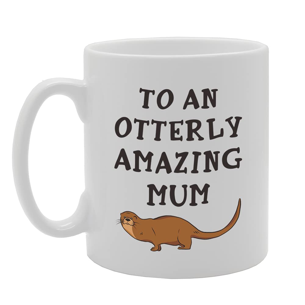 To An Otterly Amazing Mum   Printed Tea Coffee Ceramic  Mg5118 - Funny Printed Coffee Mug - Great Gift Idea