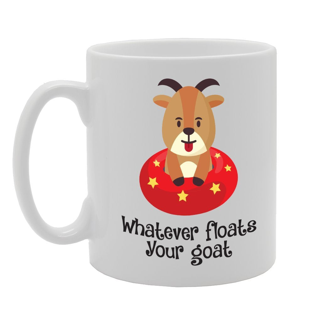 Whatever Floats Goat   Printed Tea Coffee Ceramic  Mg3077 - Funny Printed Coffee Mug - Great Gift Idea