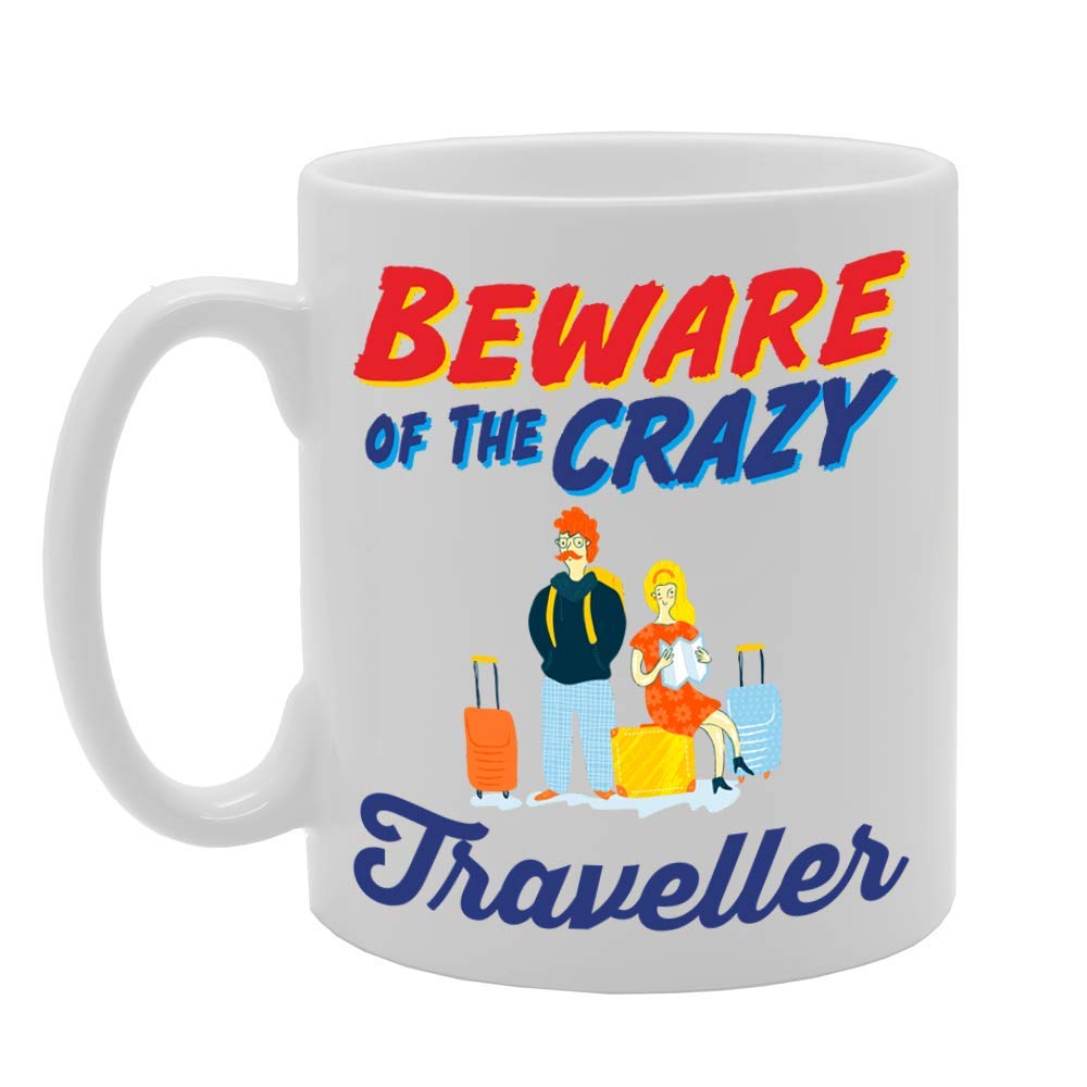 Beware Of The Crazy Traveller   Printed Tea Coffee Ceramic  Mg5003 - Funny Printed Coffee Mug - Great Gift Idea