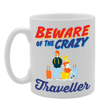 Beware Of The Crazy Traveller   Printed Tea Coffee Ceramic  Mg5003 - Funny Printed Coffee Mug - Great Gift Idea