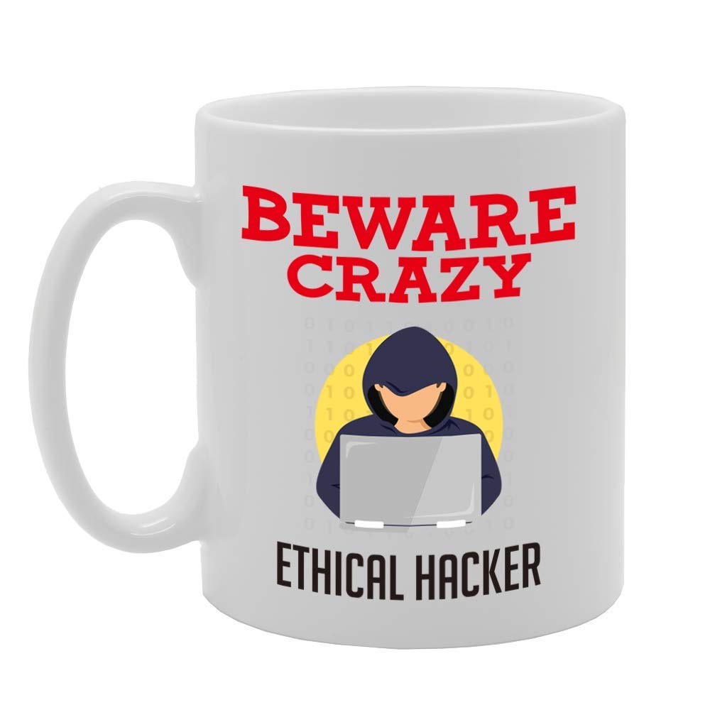 Beware Crazy Ethical Hack   Printed Tea Coffee Ceramic  Mg4482 - Funny Printed Coffee Mug - Great Gift Idea