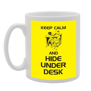 Keep Calm And Hide Under Desk   Printed Tea Coffee Ceramic  Mg3045 - Funny Printed Coffee Mug - Great Gift Idea