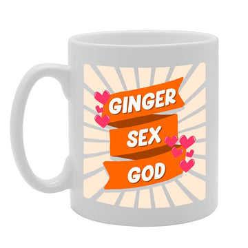 Ginger Sex God   Printed Tea Coffee Ceramic  Mg5572 - Funny Printed Coffee Mug - Great Gift Idea