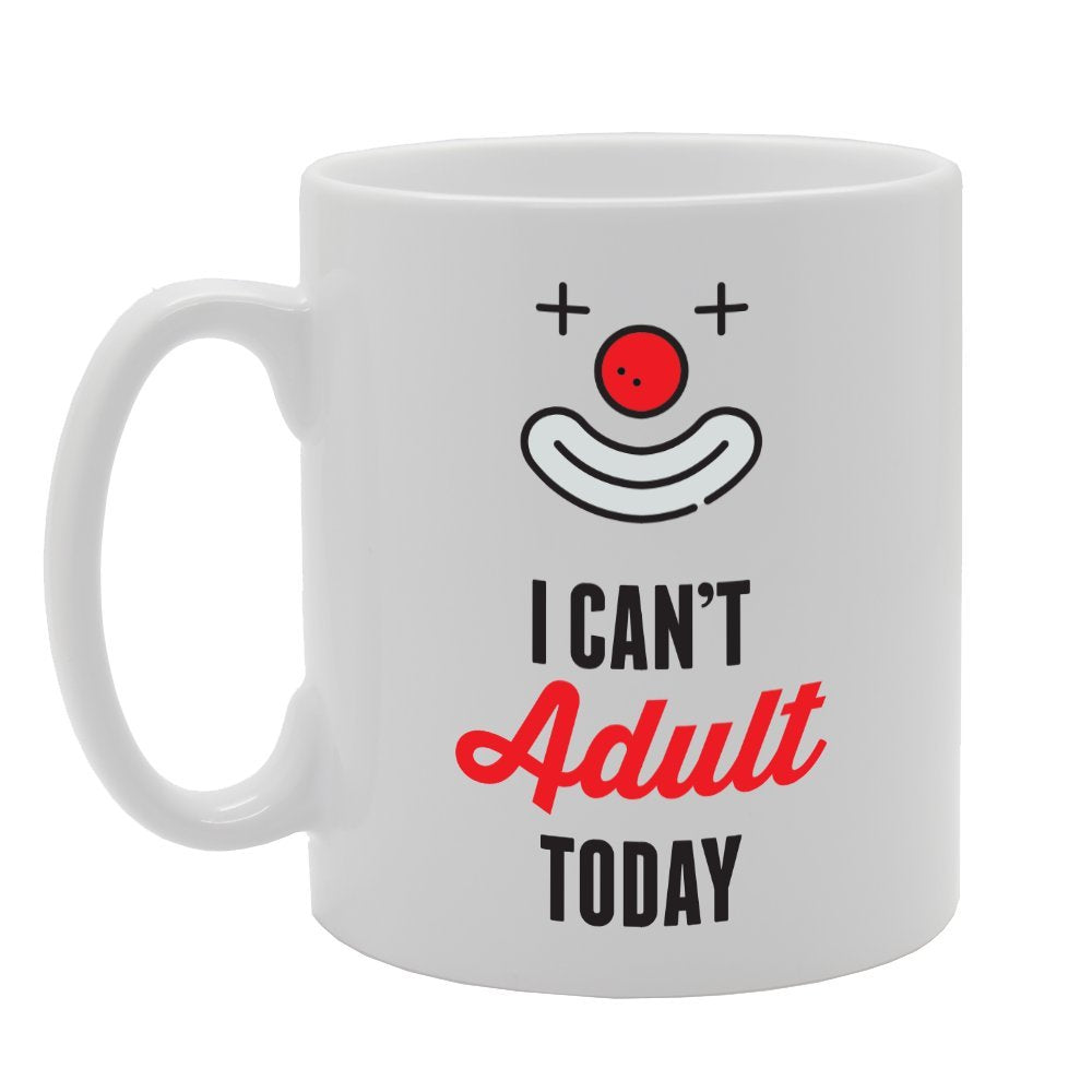 I Can'T Adult Today   Printed Tea Coffee Ceramic  Mg3065 - Funny Printed Coffee Mug - Great Gift Idea