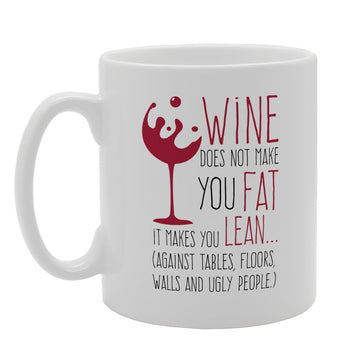 Wine Does Not Make You Fat   Printed Tea Coffee Ceramic  Mg2407 - Funny Printed Coffee Mug - Great Gift Idea
