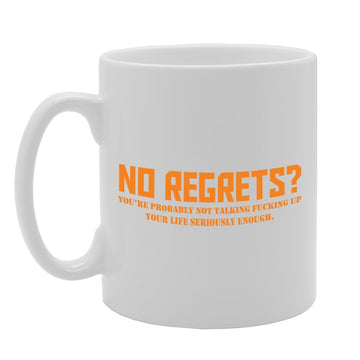 No Regrets! You'Re Probably Not Talking   Printed Tea Coffee Ceramic  Mg2106 - Funny Printed Coffee Mug - Great Gift Idea