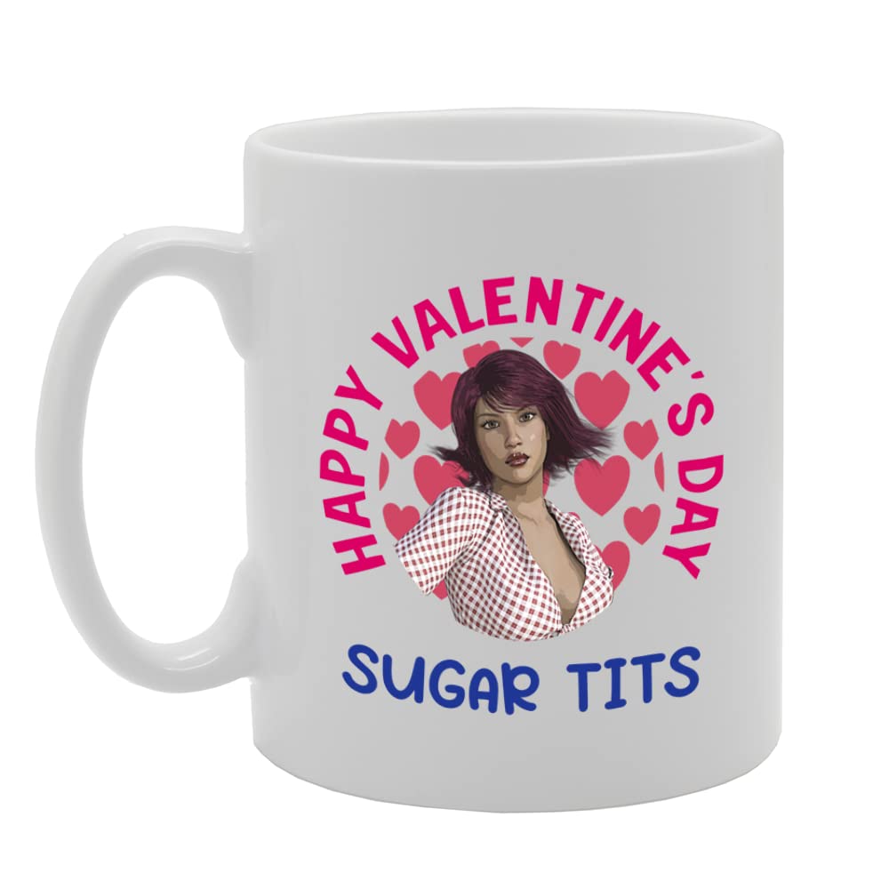 Happy Valentine'S Sugar Tits   Printed Tea Coffee Ceramic  Mg5654 - Funny Printed Coffee Mug - Great Gift Idea