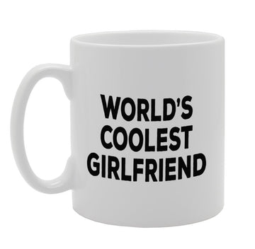 World'S Coolest Girlfriend   Printed Tea Coffee Ceramic  Mg1361 - Funny Printed Coffee Mug - Great Gift Idea