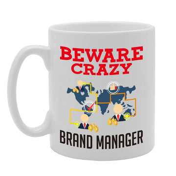 Beware Crazy Brand Manager   Printed Tea Coffee Ceramic  Mg4464 - Funny Printed Coffee Mug - Great Gift Idea