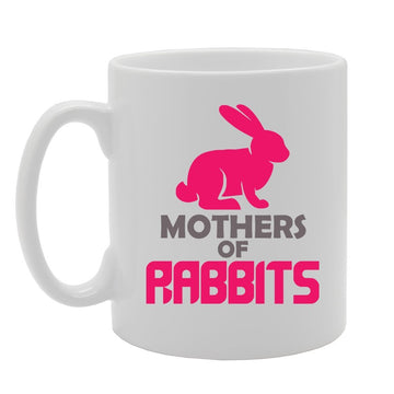Mothers Of Rabbits   Printed Tea Coffee Ceramic  Mg4160 - Funny Printed Coffee Mug - Great Gift Idea