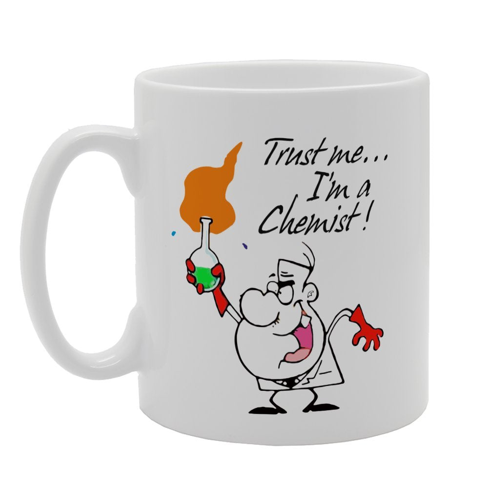 Trust Me I Am Chemist!   Printed Tea Coffee Ceramic  Mg3322 - Funny Printed Coffee Mug - Great Gift Idea