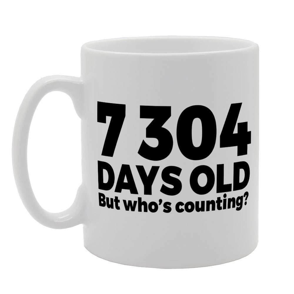 7304 Days Old But Who Is Counting   Printed Tea Coffee Ceramic  Mg1214 - Funny Printed Coffee Mug - Great Gift Idea