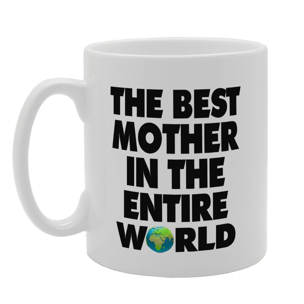 Mother'S Day - The Best Mother In The Entire World   Printed Tea Coffee Ceramic  Mg3737 - Funny Printed Coffee Mug - Great Gift Idea