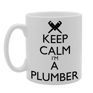 Keep Calm I'M A Plumber   Printed Tea Coffee Ceramic  Mg447 - Funny Printed Coffee Mug - Great Gift Idea