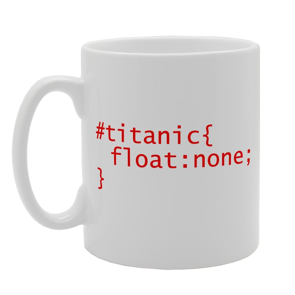 Titanic Float Funny Css Style Tag   Printed Tea Coffee Ceramic  Mg2035 - Funny Printed Coffee Mug - Great Gift Idea