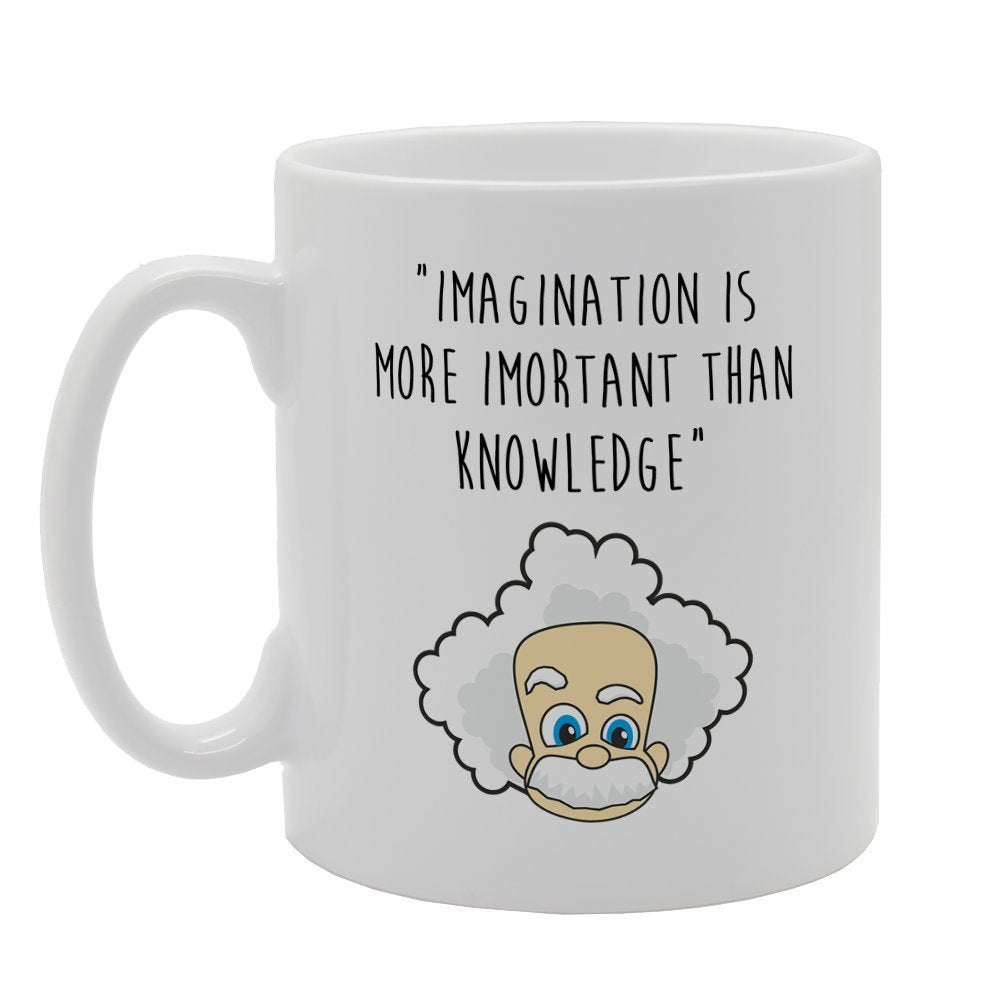 Imagination Is More Imortant Than Knowledge   Printed Tea Coffee Ceramic  Mg2457 - Funny Printed Coffee Mug - Great Gift Idea