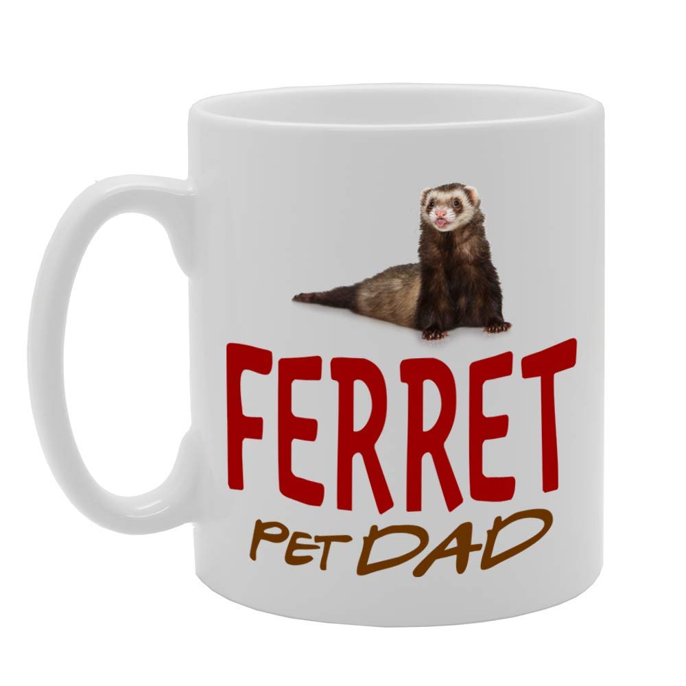 Pet Dad Ferret   Printed Tea Coffee Ceramic  Mg4639 - Funny Printed Coffee Mug - Great Gift Idea