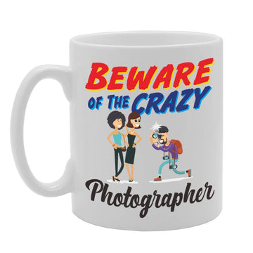 Beware Of The Crazy Photographer   Printed Tea Coffee Ceramic  Mg5028 - Funny Printed Coffee Mug - Great Gift Idea