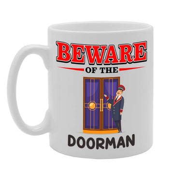 Beware Of The Doorman   Printed Tea Coffee Ceramic  Mg4848 - Funny Printed Coffee Mug - Great Gift Idea
