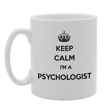 Keep Calm I'M A Psychologist   Printed Tea Coffee Ceramic  Mg958 - Funny Printed Coffee Mug - Great Gift Idea