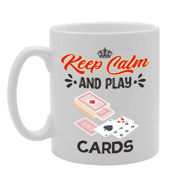 Keep Calm And Play Cards   Printed Tea Coffee Ceramic  Mg5074 - Funny Printed Coffee Mug - Great Gift Idea